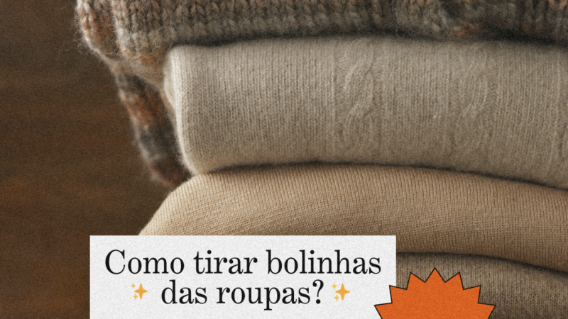 Como tirar bolinha das roupas?