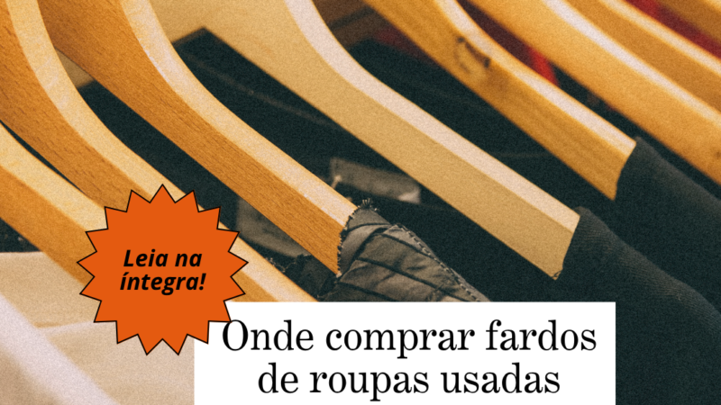 Onde comprar fardos de roupas usadas para brechó: guia para iniciantes