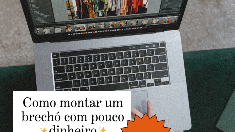 Como montar um brechó com pouco dinheiro